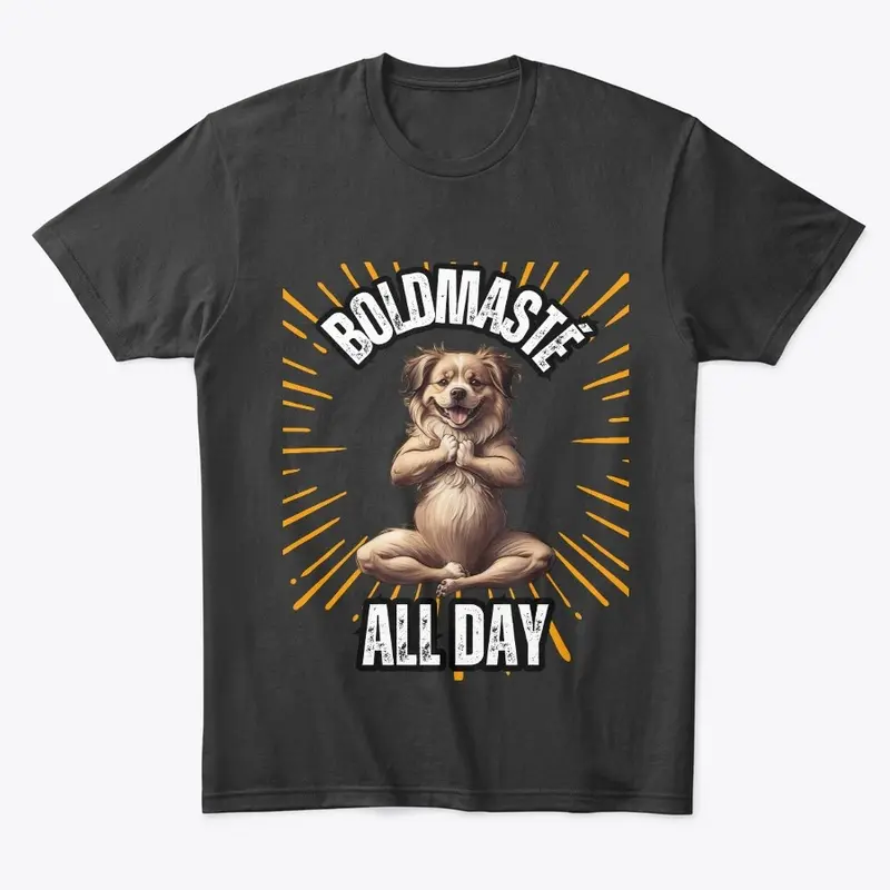 Boldmasté All Day – Fun Yoga Dog T-Shirt