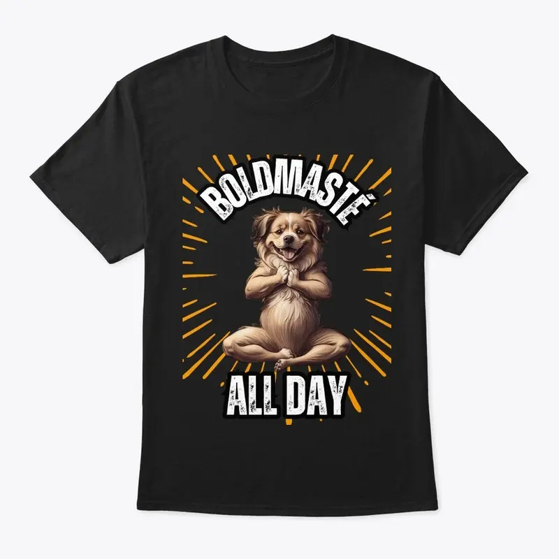 Boldmasté All Day – Fun Yoga Dog T-Shirt